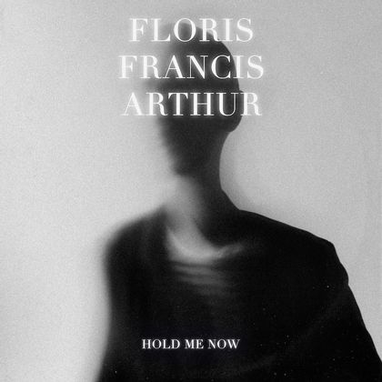 Floris Francis Arthur - Hold Me Now